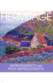 Impressonists and Post-Impressionists. The Hermitage