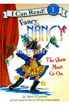 Fancy Nancy/ Show Must Go On (Level 1)