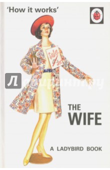 How it Works: The Wife