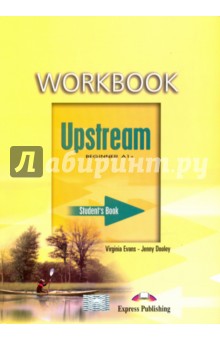 Upstream Beginner A1+. Workbook. Students Book