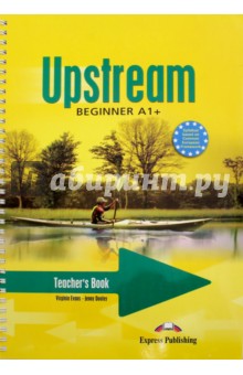 Upstream Beginner A1+. Teachers Book