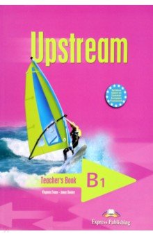 Upstream. Pre-Intermediate B1. Teachers Book