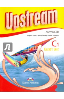 Upstream Advanced C1. Teachers Book