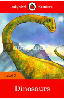 Dinosaurs. Level 2 (+ downloadable audio)