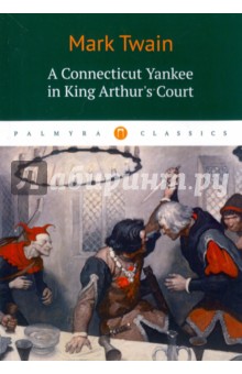 A Connecticut Yankee in King Arthurs Court