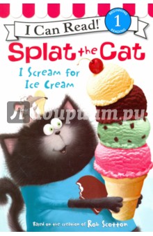 Splat the Cat. I Scream for Ice Cream (Level 1)