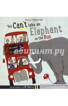 You Cant Take an Elephant On the Bus