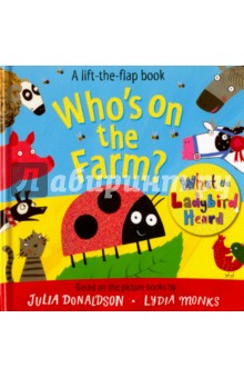 Whos on the Farm? A Lift the Flap Book