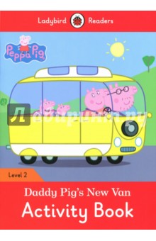 Daddy Pigs New Van. Activity Book. Level 2