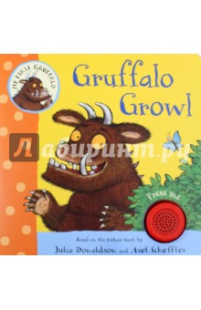 My First Gruffalo. Gruffalo Growl