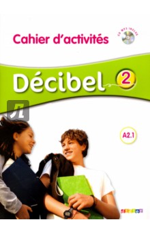 Decibel 2 A2.1 - Cahier dactivitesr (+CD)