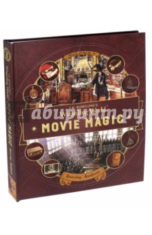 J. K. Rowlings Wizarding World. Movie Magic. Volume Three. Amazing Artifacts
