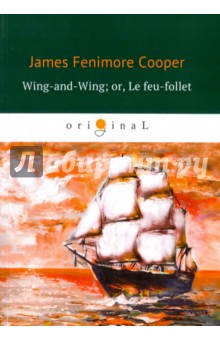 Wing-and-Wing; or, Le feu-follet