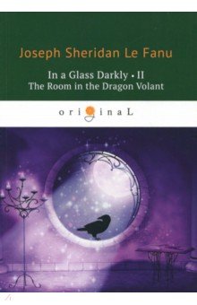 In a Glass Darkly 2. The Room in the Dragon Volant