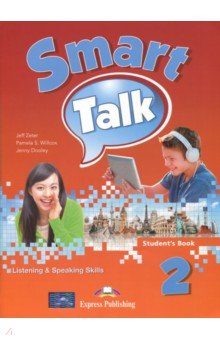 Smart Talk 2. Listening & Speaking Skills. Students Book