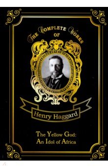 The Yellow God: An Idol of Africa