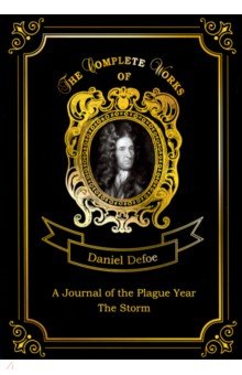 A Journal of the Plague Year and The Storm