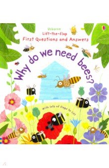 Questions & Answers. Why Do We Need Bees?
