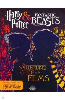 Harry Potter & Fantastic Beasts Spellbinding Guide