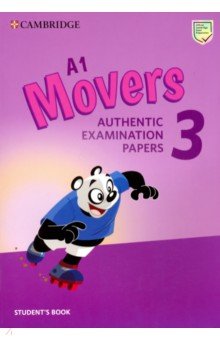Movers 3. A1. Students Book. Authentic Examination Papers