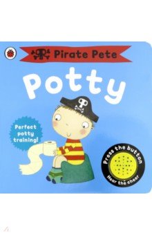 Pirate Petes Potty (board book)