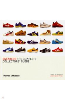 Sneakers: The Complete Collectors Guide