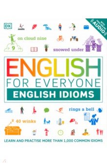 English for Everyone. English Idioms