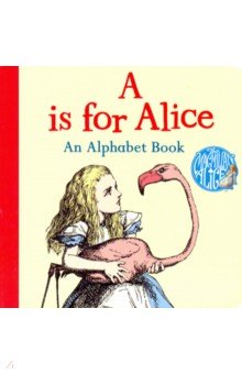 A is for Alice: An Alphabet Book (board bk)