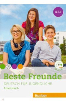 Beste Freunde. Deutsch fur Jugendliche. Arbeitsbuch. A2.1 (+CD)