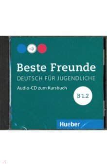 Beste Freunde. Deutsch fur Jugendliche. B1.2 (CD)