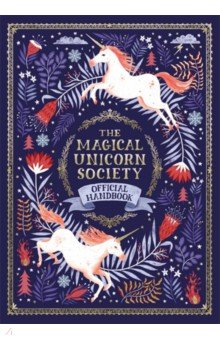 The Magical Unicorn Society. Official Handbook