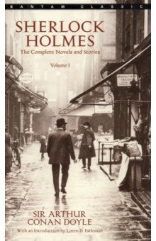 Sherlock Holmes. The Complete Novels and Stories. Volume 1