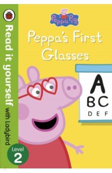 Peppa Pig. Peppas First Glasses