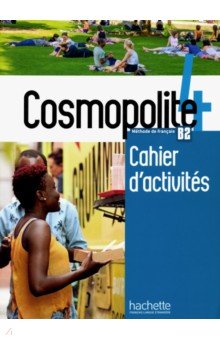 Cosmopolite 4. Cahier dactivites. B2 (+CD)
