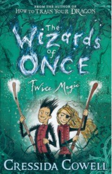 The Wizards of Once. Twice Magic