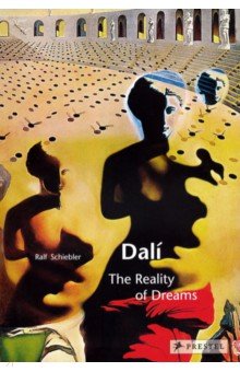 Dali. The Reality of Dreams