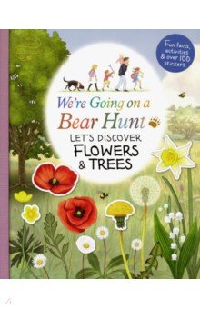Were Going on a Bear Hunt: Lets Discover Flowers and Trees