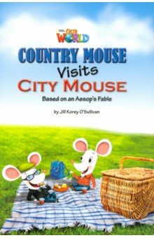Country Mouse Visits City Mouse. Based on an Aesops Fable. Level 3