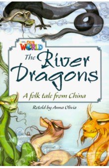 Our World 6: Rdr - The River Dragons Reader (BrE)