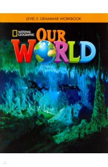 Our World 5: Grammar Workbook
