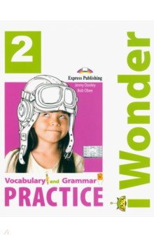 I Wonder 2. Vocabulary & Grammar Practice. Сборник