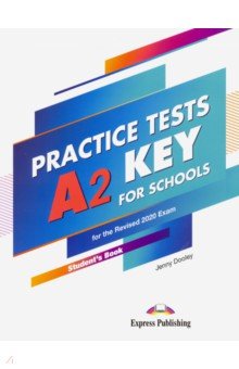 A2 Key for Schools Practice Tests. Students Book