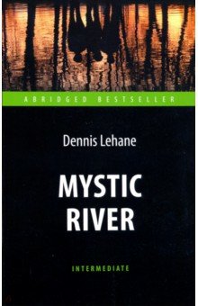 Mystic River. Таинственная река
