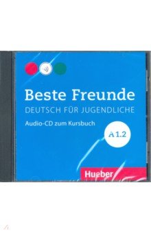 Beste Freunde. Deutsch fur Jugensliche. A1/2, CD zum KB