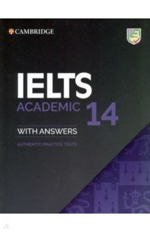 IELTS 14 Academic Students Book with Answers without Audio. Authentic Practice Tests