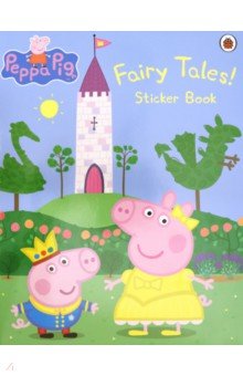 Peppa Pig. Fairy Tales! Sticker Book