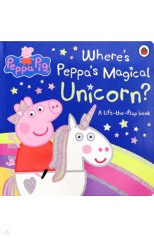 Peppa Pig. Wheres Peppas Magical Unicorn?