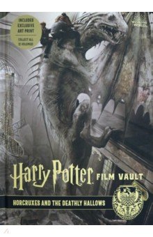 Harry Potter. The Film Vault - Volume 3. The Sorcerers Stone, Horcruxes & The Deathly Hallows