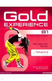 Gold Experience B1. Students Book with MyEnglishLab access code (+DVD)