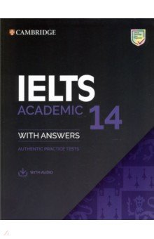 IELTS 14. Academic Students Book with Answers with Audio. Authentic Practice Tests